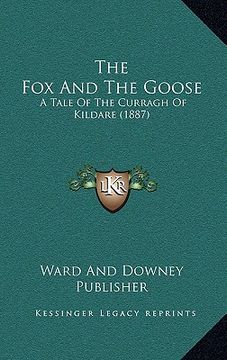 portada the fox and the goose: a tale of the curragh of kildare (1887) (en Inglés)