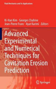portada Advanced Experimental and Numerical Techniques for Cavitation Erosion Prediction (en Inglés)