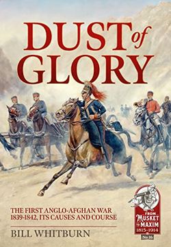 portada Dust of Glory: The First Anglo-Afghan War 1839-1842, Its Causes and Course (en Inglés)