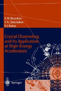 portada crystal channeling and its application at high-energy accelerators