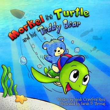 portada Morkel the Turtle and His Teddy Bear (en Inglés)