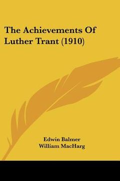 portada the achievements of luther trant (1910) (en Inglés)