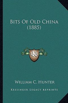 portada bits of old china (1885) (en Inglés)