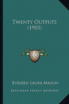 portada twenty outputs (1903) (in English)