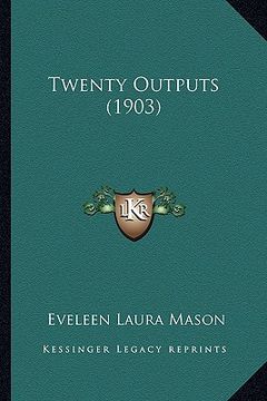 portada twenty outputs (1903) (en Inglés)