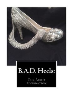 portada B.A.D. Heels: The Right Foundation (en Inglés)