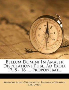 portada bellum domini in amalek disputatione publ. ad exod. 17, 8 - 16. ... proponebat... (en Inglés)