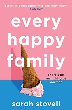 portada Every Happy Family: The Brilliant, Funny new Book Club Novel for 2023 From the Author of Other Parents 