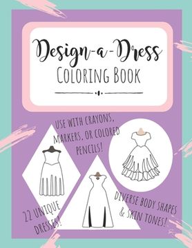 portada Design-a-Dress Coloring Book: A Creative Notebook for Fashion Lovers (en Inglés)