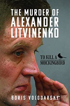 portada The Murder of Alexander Litvinenko: To Kill a Mockingbird (en Inglés)