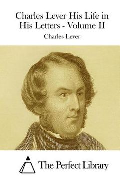 portada Charles Lever His Life in His Letters - Volume II (en Inglés)