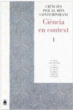 portada (cat). (08). ciencia en context 1r. batx. (c. mon contemporani) (in Catalá)