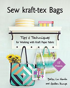 portada Sew Kraft-Tex Bags: 17 Projects, Tips & Techniques for Working With Kraft Paper Fabric (en Inglés)
