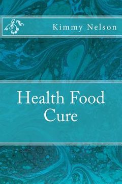 portada Health Food Cure (en Inglés)