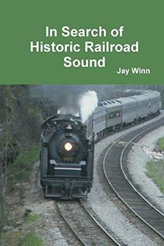 portada In Search of Historic Railroad Sound 