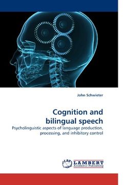 portada Cognition and bilingual speech: Psycholinguistic aspects of language production, processing, and inhibitory control