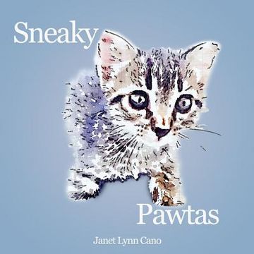 portada Sneaky Pawtas: An English-Spanish Picture Book (en Inglés)