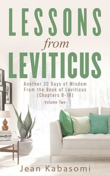 portada Lessons from Leviticus: Another 30 Days of Wisdom from the Book of Leviticus (Chapters 8-14) - Volume Two (in English)