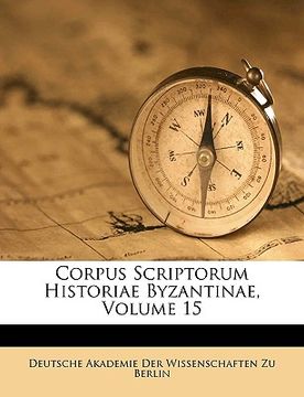 portada Corpus Scriptorum Historiae Byzantinae, Volume 15