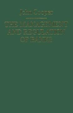 portada The Management and Regulation of Banks (en Inglés)