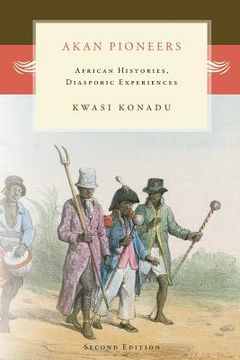 portada Akan Pioneers: African Histories, Diasporic Experiences (en Inglés)