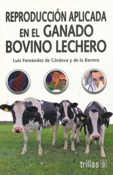 portada Reproduccion Aplicada en el Ganado Bovino Lechero (in Spanish)