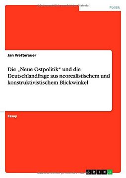 portada Die Neue Ostpolitik Und Die Deutschlandfrage Aus Neorealistischem Und Konstruktivistischem Blickwinkel