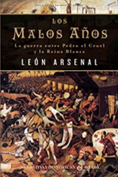 portada Los Malos Años: La Guerra Entre Pedro el Cruel y la Reina Blanca (in Spanish)