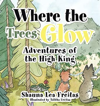 portada Adventures of the High King: Where the Trees Glow (en Inglés)