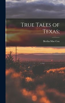 portada True Tales of Texas; (in English)