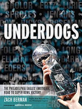 portada Underdogs: The Philadelphia Eagles' Emotional Road to Super Bowl Victory 
