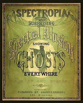 portada Spectropia, or Surprising Spectral Illusions Showing Ghosts Everywhere 