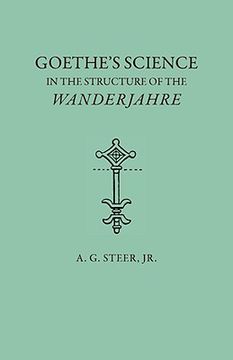 portada goethe's science in the structure of the wanderjahre (en Inglés)