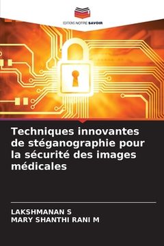 portada Techniques innovantes de stéganographie pour la sécurité des images médicales (en Francés)