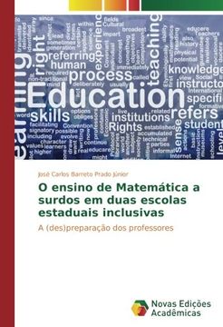 portada O ensino de Matemática a surdos em duas escolas estaduais inclusivas: A (des)preparação dos professores