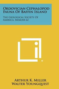 portada ordovician cephalopod fauna of baffin island: the geological society of america, memoir 62 (en Inglés)