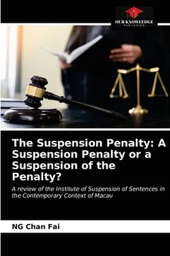 portada The Suspension Penalty: A Suspension Penalty or a Suspension of the Penalty? (en Inglés)