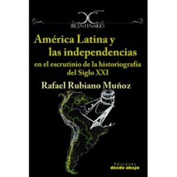 portada América Latina y las Independencias: en el escrutinio de la historiografía del siglo XXI