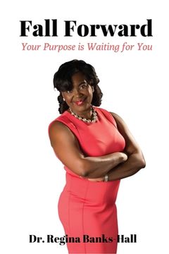 portada Fall Forward: Your Purpose is Waiting for You (en Inglés)