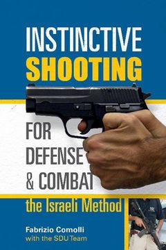portada Instinctive Shooting for Defense and Combat: The Israeli Method (in English)