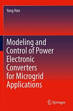 portada Modeling and Control of Power Electronic Converters for Microgrid Applications (en Inglés)