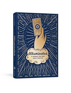 portada Illuminated: A Journal for Your Tarot Practice (The Illuminated art Series)