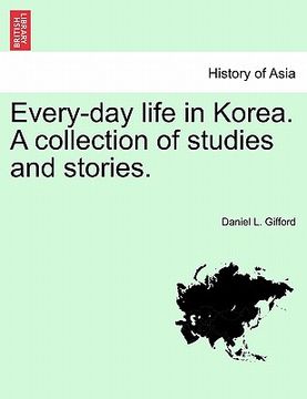 portada every-day life in korea. a collection of studies and stories. (en Inglés)
