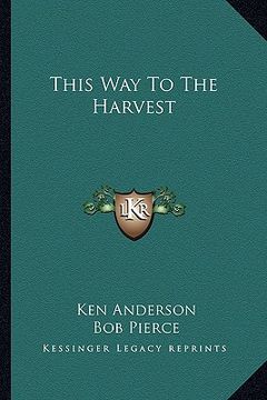 portada this way to the harvest (en Inglés)