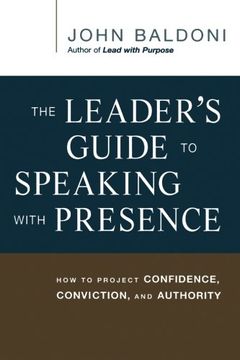portada The Leader's Guide to Speaking With Presence: How to Project Confidence, Conviction, and Authority (in English)