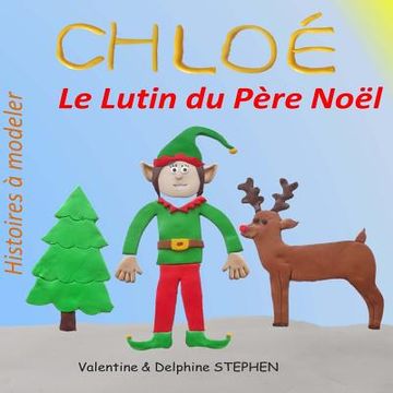 portada Chloe, le Lutin du Pere Noel (en Francés)