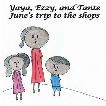 portada Yaya, Ezzy and Tante June's trip to the shops (en Inglés)