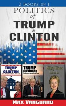 portada Politics of Clinton and Trump: 3-in-1 Politics Book Bundle (en Inglés)