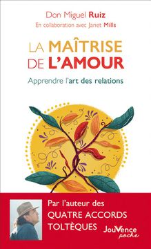 portada La Maîtrise de L'amour: Apprendre L'art des Relations (en Francés)