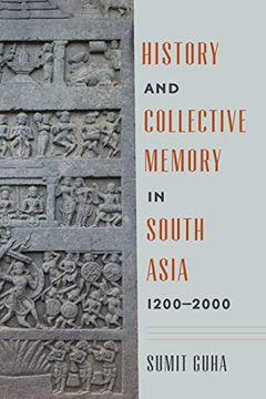 portada History and Collective Memory in South Asia, 1200-2000 (Global South Asia) (en Inglés)